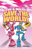 EVIL & MALICE: SAVE THE WORLD TPB